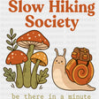 Slow Hiking Society - Hiking DTF Transfers - Adult Unisex - S & M (10’’) / Dark Color Design (See Imaging)