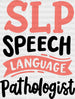 SLP Speech Language Pathologist Design - Therapist DTF Heat Transfer ready2transfer Black