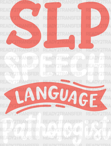 Slp Speech Language Pathologist Design - Therapist Dtf Heat Transfer Adult Unisex S & M (10’’)