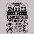 SMOOTH AS TENNESSEE Whiskey DTF Transfer - ready2transfer