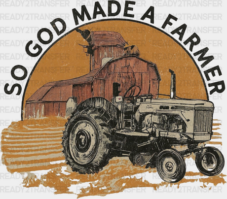 So God Made A Farmer Tractor - Dtf Transfer Adult Unisex S & M (10’’) / Dark Color Design (See