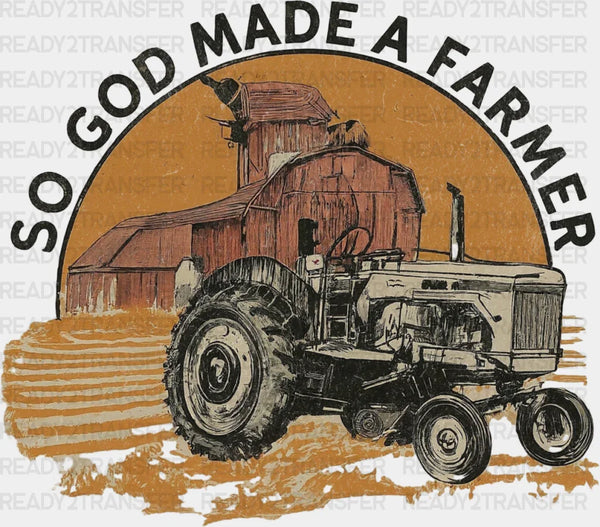 So God Made A Farmer Tractor - Farmer DTF Transfer