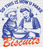 So This Is How U Make Biscuits - Cat Dtf Transfer