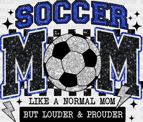 Soccer Mom Like A Normal Mom - Soccer DTF Heat Transfer