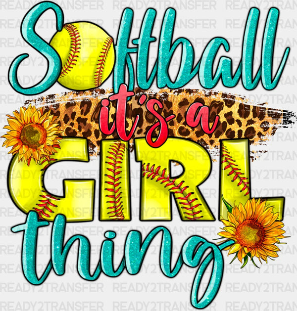 Softball It's A Girl Thing - Softball DTF Heat Transfer
