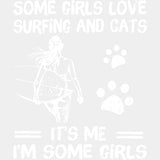 Some Girls Love Surfing And Cats - Surfing DTF Transfers ready2transfer Light Color Design (See Imaging)