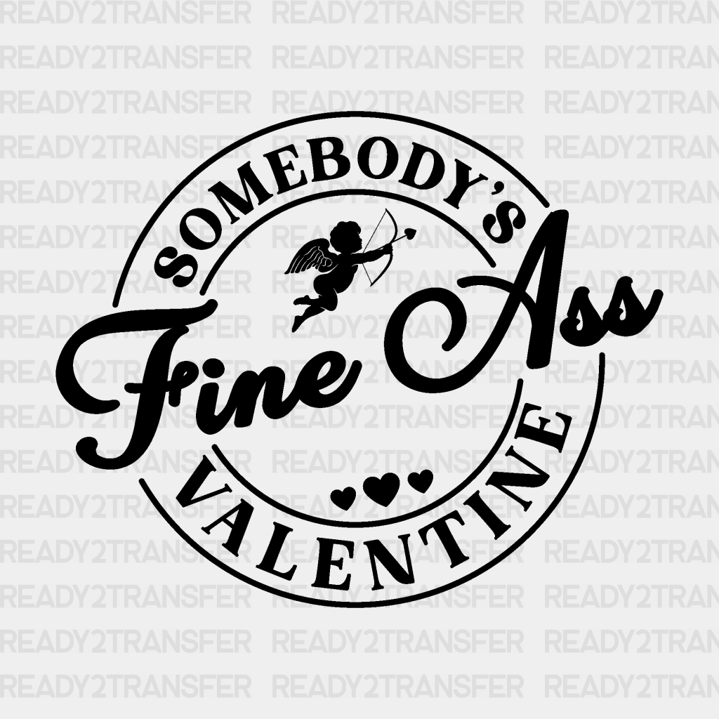 Somebodys Valentine Dtf Transfer