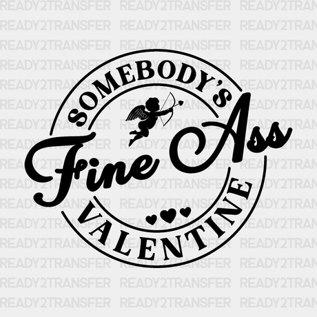 Somebodys Valentine Dtf Transfer