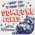Someone Cares Not Me - Funny DTF Transfers