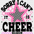 Sorry I Can't, It Is Cheer Season Pink Star - Cheerleading DTF Transfers ready2transfer