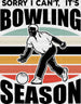 Sorry I Can't It's Bowling Season - Bowling DTF Heat Transfer ready2transfer Black