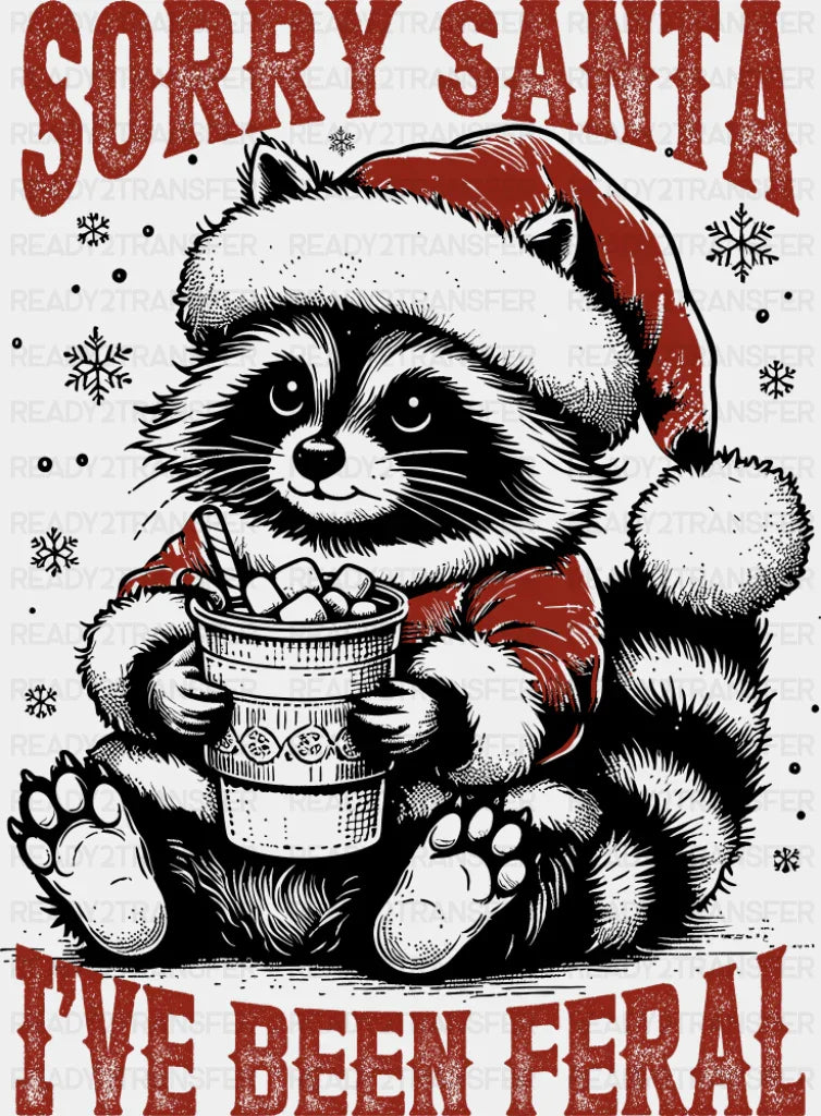 Sorry Santa I’ve Been Feral Raccoon 3 Colors - Christmas DTF Transfer Adult Unisex - S & M (10’’) / Dark Color Design