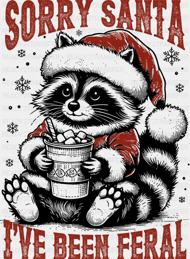 Sorry Santa I’ve Been Feral Raccoon 3 Colors - Christmas DTF Transfer Adult Unisex - S & M (10’’) / Dark Color Design