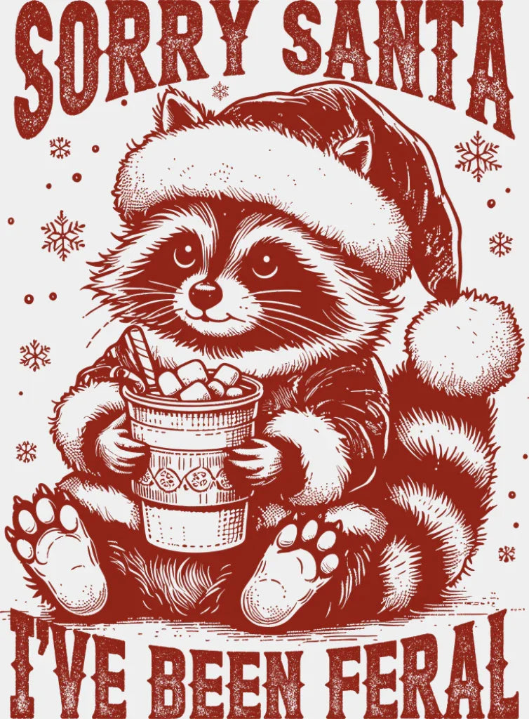 Sorry Santa I’ve Been Feral Raccoon 3 Colors - Christmas DTF Transfer Adult Unisex - S & M (10’’) / Red Color Design