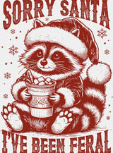 Sorry Santa I’ve Been Feral Raccoon 3 Colors - Christmas DTF Transfer Adult Unisex - S & M (10’’) / Red Color Design