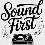 Sound First - Music DTF Transfers ready2transfer Dark Color Design (See Imaging)