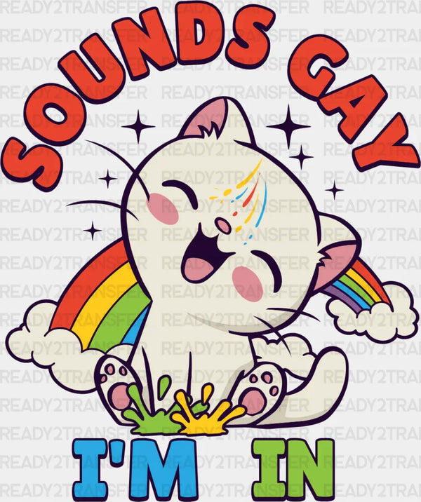 Sounds Gay I'm in Pride Month DTF Transfer