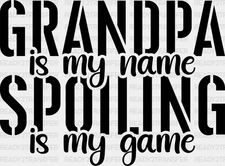 Spoiling Is My Game - Grandpa Dtf Heat Transfer Adult Unisex S & M (10’’) / Dark Color Design