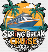 Spring Break Cruise 2025 Making Memories Together - Vacation DTF Transfer Adult Unisex - S & M (10’’) / Dark Color