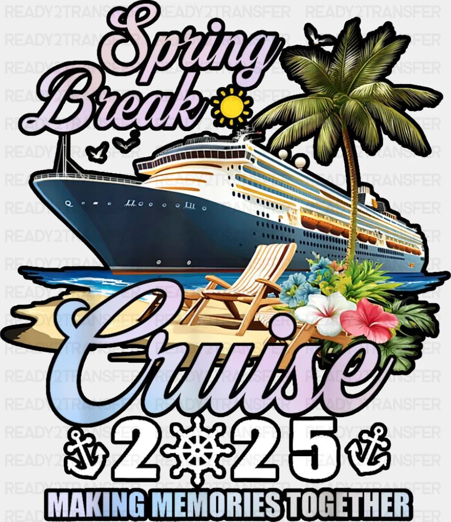 Spring Break Cruise 2025 - Vacation DTF Transfer Adult Unisex - S & M (10’’) / Dark Color Design (See Imaging)