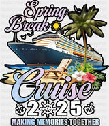 Spring Break Cruise 2025 - Vacation DTF Transfer Adult Unisex - S & M (10’’) / Dark Color Design (See Imaging)