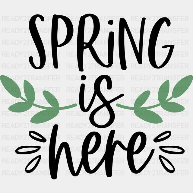 Spring Is Here - Spring DTF Transfer Adult Unisex - S & M (10’’) / Dark Color Design (See Imaging)
