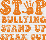 Stand Up Speak Out - Anti Bullying Iron On Dtf Transfer