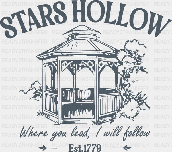 Stars Hollow Where You Lead I Will Follow - States And Cities DTF Transfer