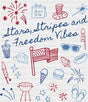 Stars Stripes and Freedom Vibes - 4th Of July DTF Transfer