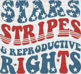 Stars Stripes And Reproductive Rights - 4th Of July DTF Transfer ready2transfer Dark Color Design ( See imaging )
