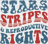 Stars Stripes And Reproductive Rights - 4th Of July DTF Transfer ready2transfer Light Color Design ( See imaging )