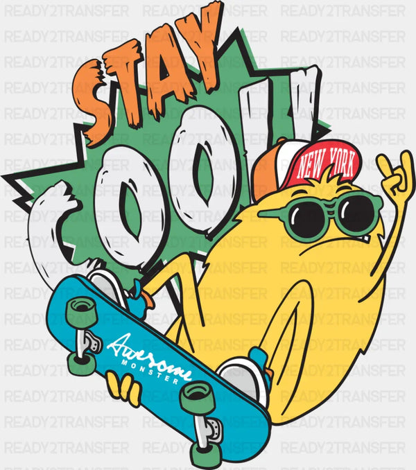 Stay Cool - Funny DTF Transfer