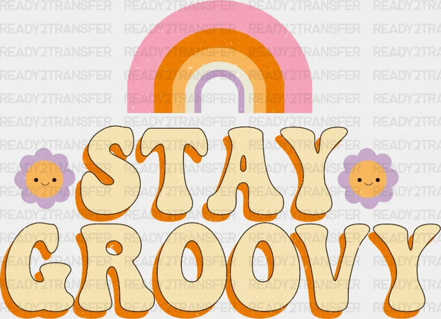 Stay Groovy Dtf Transfer