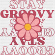 Stay Groovy Pink Design - Good Vibes DTF Transfer