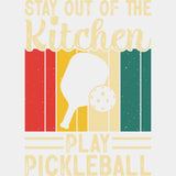 Stay Out Of The Kitchen, Play Pickleball Design - Pickleball DTF Transfers ready2transfer Light Color Design (See Imaging)