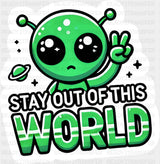 Stay Out Of This World Green Alien - Minimal UV Sticker Permanent UV DTF Decal