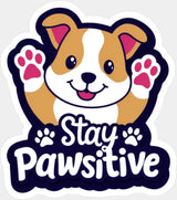 Stay Pawsitive - Minimal UV Sticker Permanent UV DTF Decal ready2transfer Light Color Design (See Imaging)