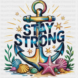 Stay Strong, Anchor - Quotes DTF Transfers ready2transfer