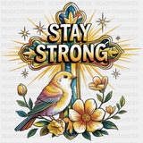 Stay Strong, Bird Design - Quotes DTF Transfers ready2transfer