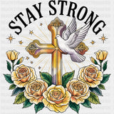 Stay Strong, Cross Design - Quotes DTF Transfers ready2transfer Dark Color Design (See Imaging)