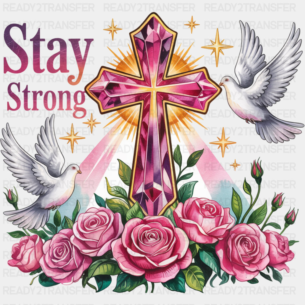 Stay Strong, Pink Cross & Doves - Quotes DTF Transfers ready2transfer