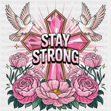 Stay Strong, Pink Cross - Quotes DTF Transfers ready2transfer