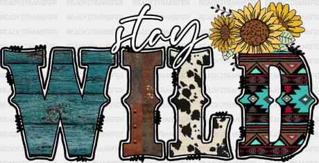 Stay Wild Floral Dtf Transfer