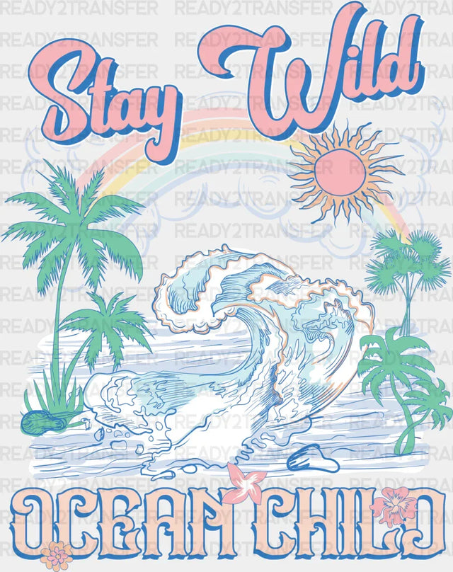 Stay Wild Ocean Child Design Summer DTF Transfer ready2transfer
