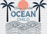 Stay Wild Ocean Child Summer Design Summer DTF Transfer ready2transfer
