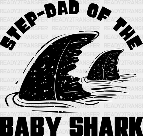 Step-Dad Of The Baby Shark - Father’s Day Dtf Heat Transfer Adult Unisex S & M (10’’) / Dark