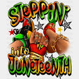 Steppin Juneteenth Design Dtf Transfer