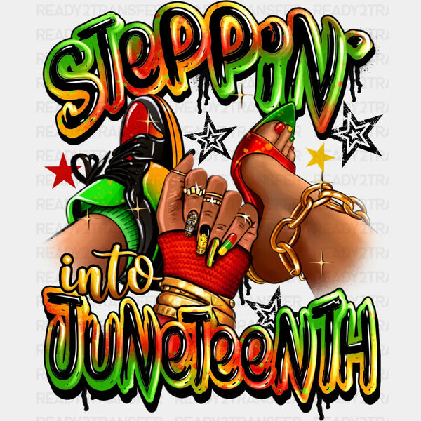 Steppin Juneteenth Design - BLM Juneteenth DTF Transfer
