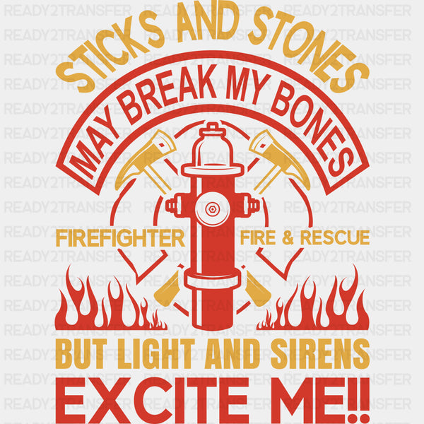 Sticks And Stones May Break My Bones - Fire Department DTF Transfers