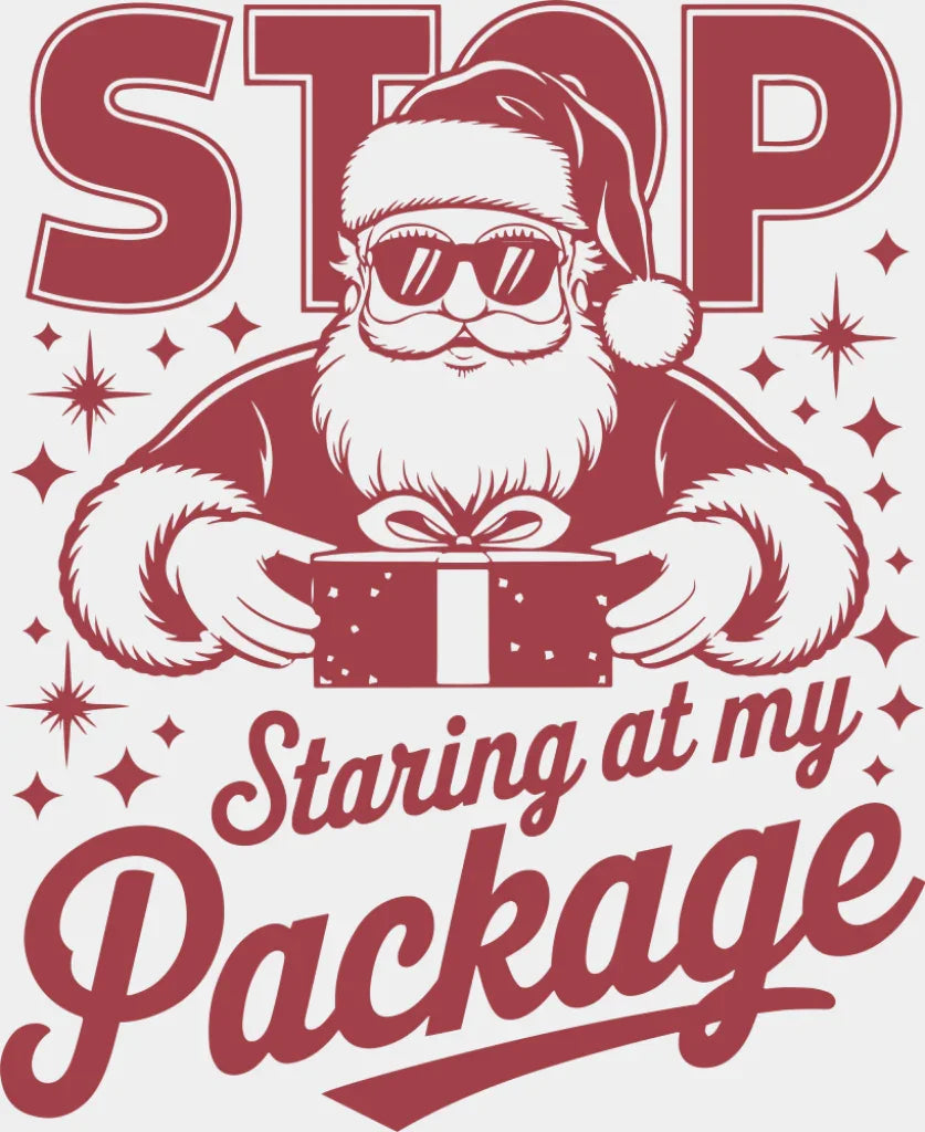 Stop Staring At My Package - Christmas DTF Transfer Adult Unisex - S & M (10’’) / Red Color Design (See Imaging)